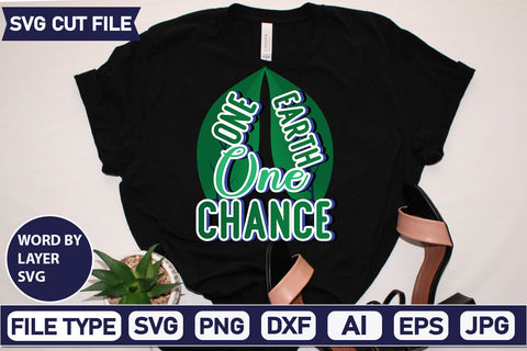 One Earth One Chance SVG Cut File SVGs,quotes-and-sayings,food-drink mini-bundles,print-cut,on-sale Clipart Clip Art Sublimation or Vinyl Shirt Design SVG DesignPlante 503 