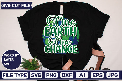 One Earth One Chance SVG Cut File SVGs,quotes-and-sayings,food-drink mini-bundles,print-cut,on-sale Clipart Clip Art Sublimation or Vinyl Shirt Design SVG DesignPlante 503 