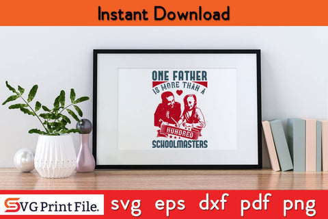 One Father Is More Than A Fathers Day SVG PNG Cricut File SVG SVG Print File 