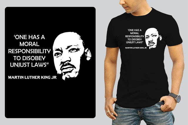 One Has A Moral Responsibility To Disobey Unjust Laws Martin Luther King Jr SVG SVG nirmal108roy 