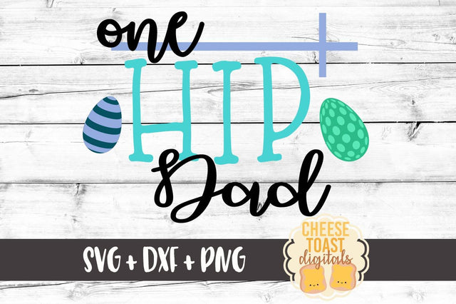 One Hip Dad SVG Cheese Toast Digitals 