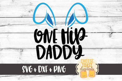 One Hip Daddy SVG Cheese Toast Digitals 