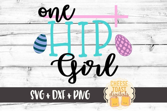 One Hip Girl SVG Cheese Toast Digitals 