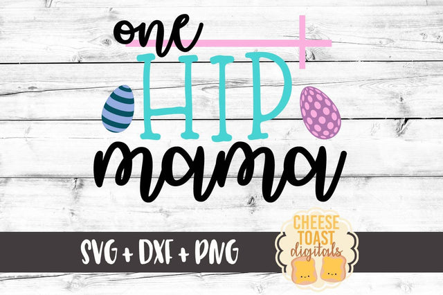One Hip Mama SVG Cheese Toast Digitals 