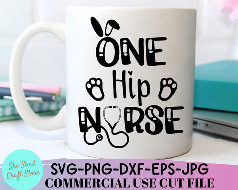 One Hip Nurse Easter SVG Cut File - Nurse Life Svg SVG She Shed Craft Store 