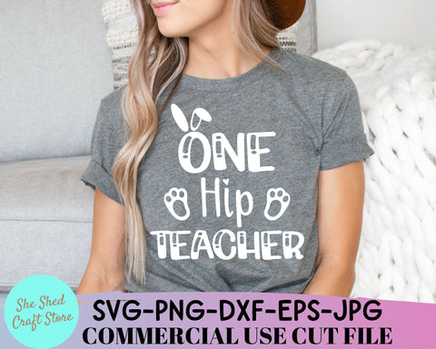 One Hip Teacher Easter SVG Cut File - Easter Shirt Svg SVG She Shed Craft Store 