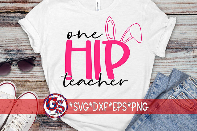 One Hip Teacher SVG DXF EPS PNG-Easter SVG SVG Greedy Stitches 