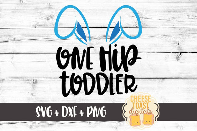 One Hip Toddler - Blue SVG Cheese Toast Digitals 