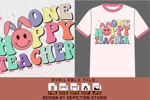One Hoppy Teacher T-Shirt, Easter Day Hoppy Shirt, Easter Teacher Shirt PNG Sketch DESIGN Depiction Studio 