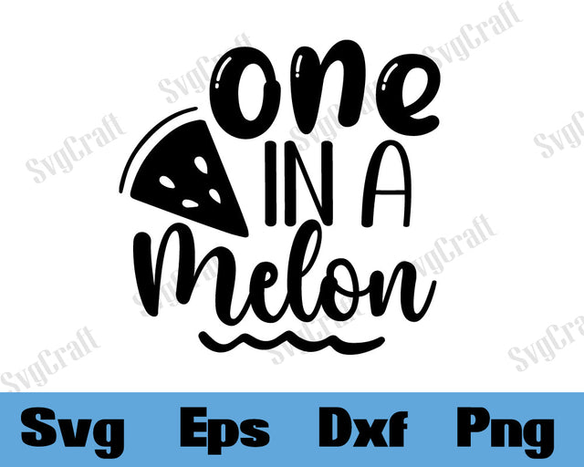 one in a melon SVG Cut file SVG Svgcraft 
