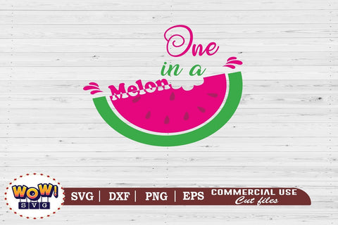 One in a melon svg, Summer svg, Beach svg, Png, Dxf SVG Wowsvgstudio 
