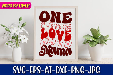 One Love Mama Retro Valentine's Day Design SVG Blessedprint 