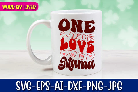 One Love Mama Retro Valentine's Design SVG Blessedprint 