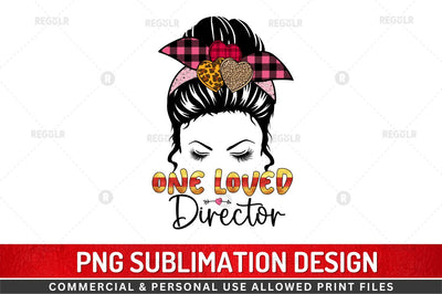 One loved director Sublimation Design Sublimation Regulrcrative 