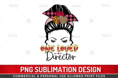 One loved director Sublimation Design Sublimation Regulrcrative 