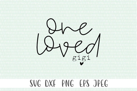 One Loved Gigi SVG - Gigi svg, Mothers Day svg SVG Simply Cutz 