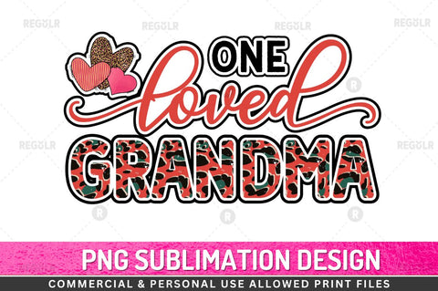 One loved grandma Sublimation Design Sublimation Regulrcrative 