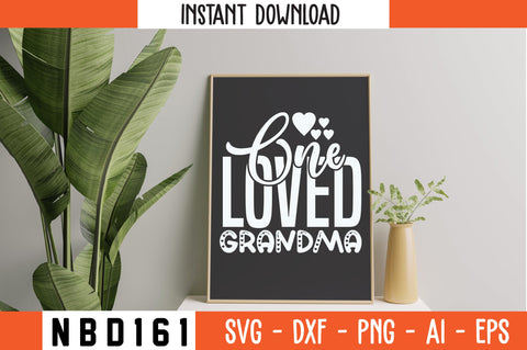 one loved grandma Svg Design SVG Nbd161 