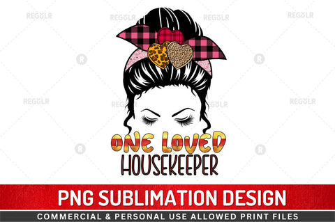 One loved housekeeper Sublimation Design Sublimation Regulrcrative 