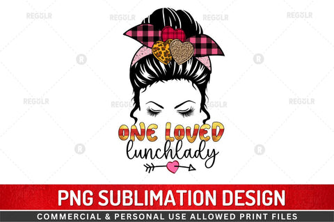 One loved lunchlady Sublimation Design Sublimation Regulrcrative 