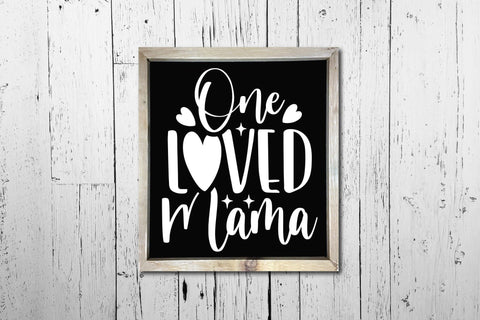 One Loved Mama | Happy Mothers Day SVG CraftLabSVG 