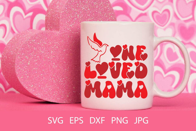 One Loved Mama PNG SVG Free For Commercial Use SVG Sintegra 