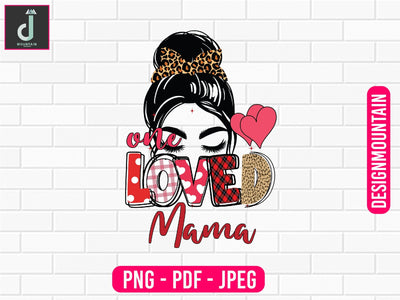 One loved mama Sublimation design Sublimation Alihossainbd 