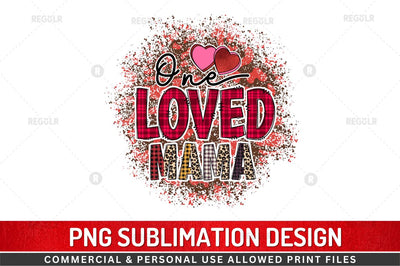 One loved mama Sublimation Design Sublimation Regulrcrative 