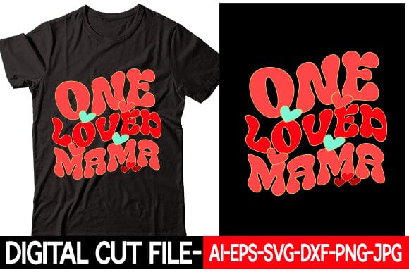One Loved Mama SVG Blessedprint 