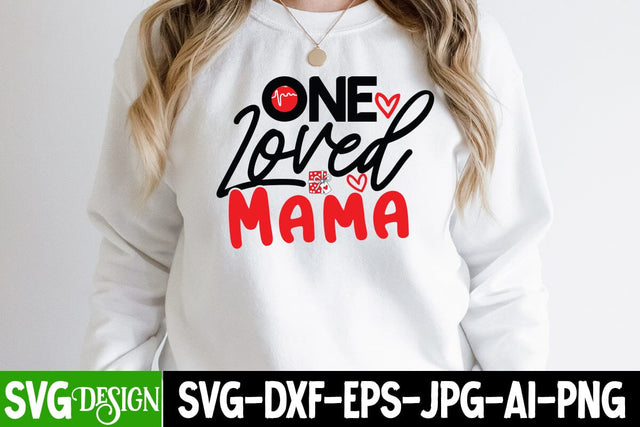 One Loved mama SVG Cut File, Happy Valentine's Dya Sublimation Bundle ,Valentine Day Sublimation Design, Valentine Day PNG , Valentines Svg Mega Bundle. Valentine's Day Svg Bundle. Valentine Quotes Svg. Funny Valentine's SVG BlackCatsMedia 