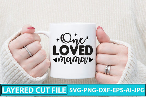 One Loved Mama SVG Cut File SVG Syaman 