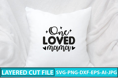 One Loved Mama SVG Cut File SVG Syaman 