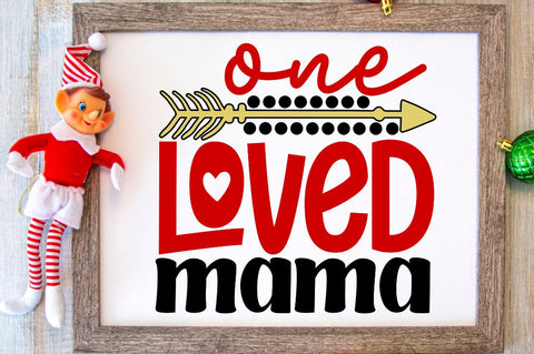 One loved mama SVG Designangry 