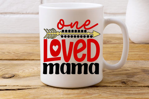 One loved mama SVG Designangry 