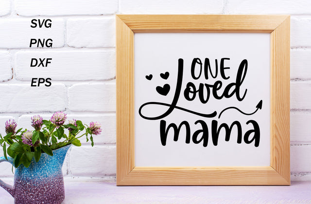 One loved mama svg, mom svg, mom svg design, mom svg cut file SVG MD mominul islam 