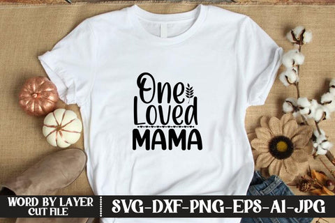 One Loved Mama SVG MStudio 