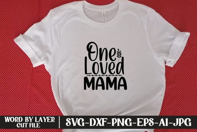 One Loved Mama SVG MStudio 