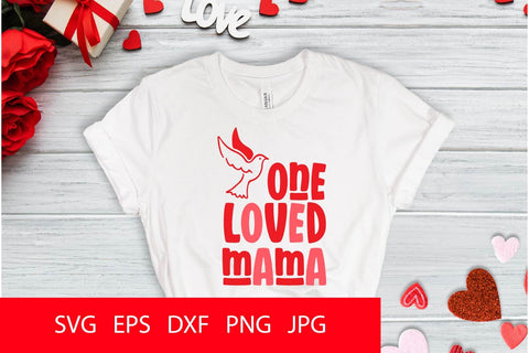 One Loved Mama SVG PNG Free For Commercial Use SVG Sintegra 