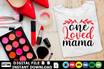 One Loved Mama SVG Shahin alam 