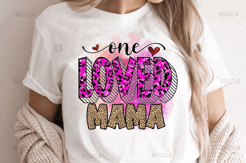 One loved mama SVG Sublimation Regulrcrative 
