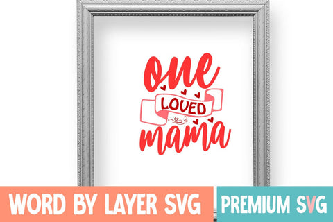 One Loved Mama Svg SVG Blessedprint 