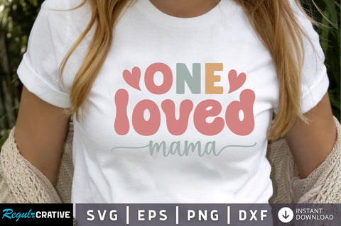 One loved mama SVG SVG Regulrcrative 