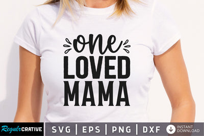 One loved mama SVG SVG Regulrcrative 