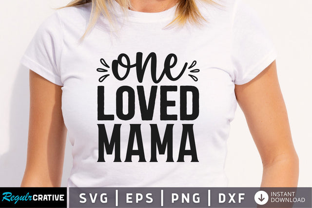 One loved mama SVG SVG Regulrcrative 
