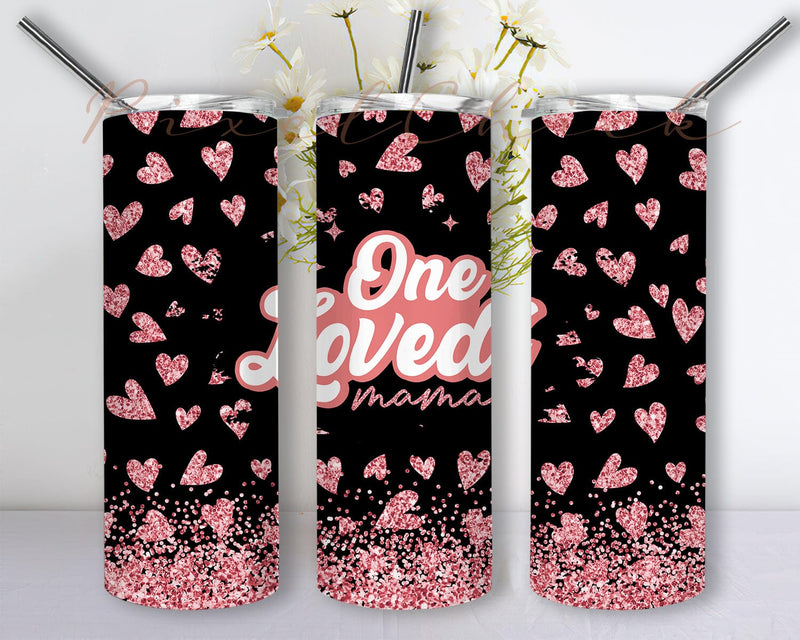 One Loved Mama Tumbler Design, Valentine Mama 20oz Skinny Tumbler, Valentine's Day Sublimation Design, Heart Glitter Tumbler Wrap, Instant Download Sublimation PixelChick 