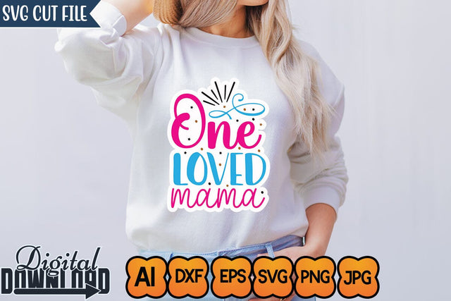 One Loved Mama,SVGs,Quotes and Sayings,Food & Drink,On Sale, Print & Cut SVG Newmockups 
