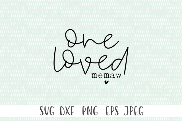 One Loved Memaw SVG - Memaw svg, Mothers Day svg, Grandma SVG SVG Simply Cutz 
