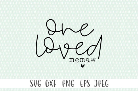 One Loved Memaw SVG SVG Simply Cutz 