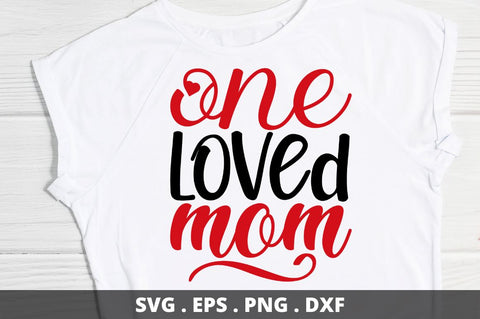 One loved mom SVG Designangry 