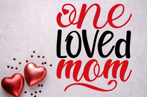 One loved mom SVG Designangry 